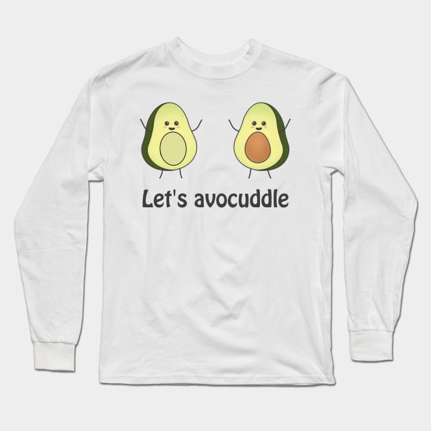 Lets avocuddle - cute avocado pun Long Sleeve T-Shirt by punderful_day